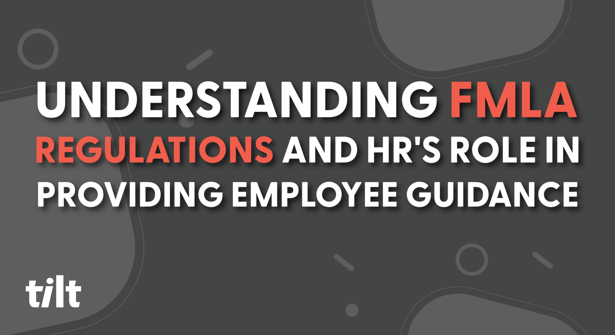 Understanding FMLA Regulations and HR's Role in Providing Employee