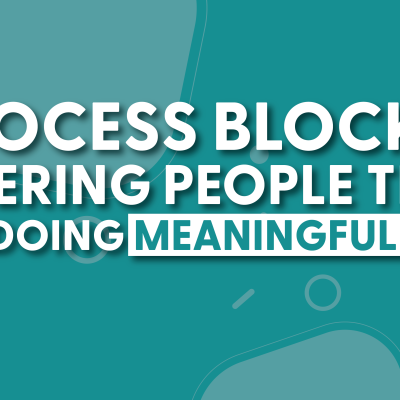 5 process blockers