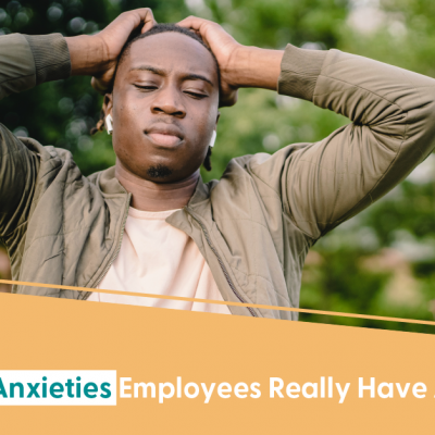 7 Unspoken Anxieties Employees Really Have About Leave