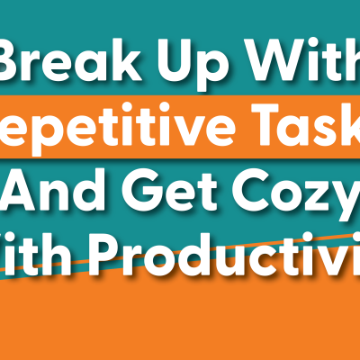 Break Up with Repetitive Tasks