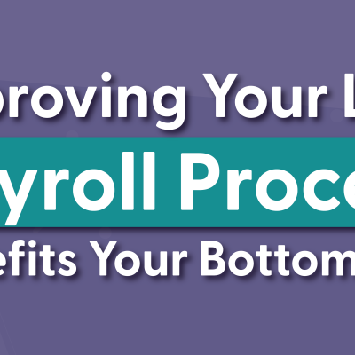 Improving Your LOA Payroll Process Benefits Your Bottom Line-01 (1)