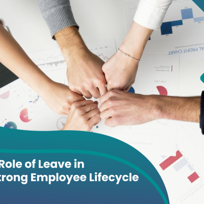 The Critical Role of Leave in Building a Strong Employee Lifecycle
