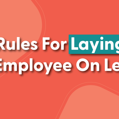 The Rules For Laying Off An Employee On Leave