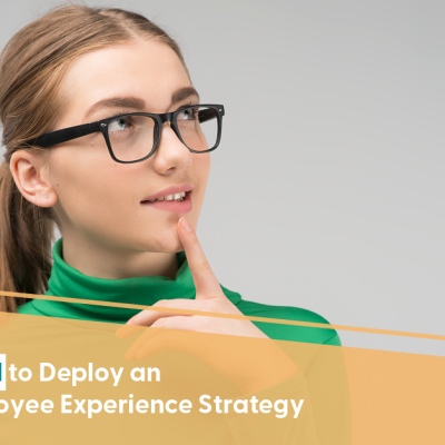 What Skills Are Needed to Truly Deploy an Employee Experience Strategy 2